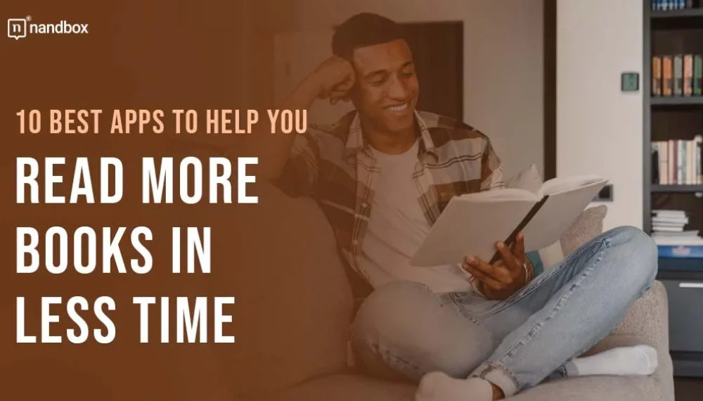 10 Best Apps to Help You Read More Books in Less Time