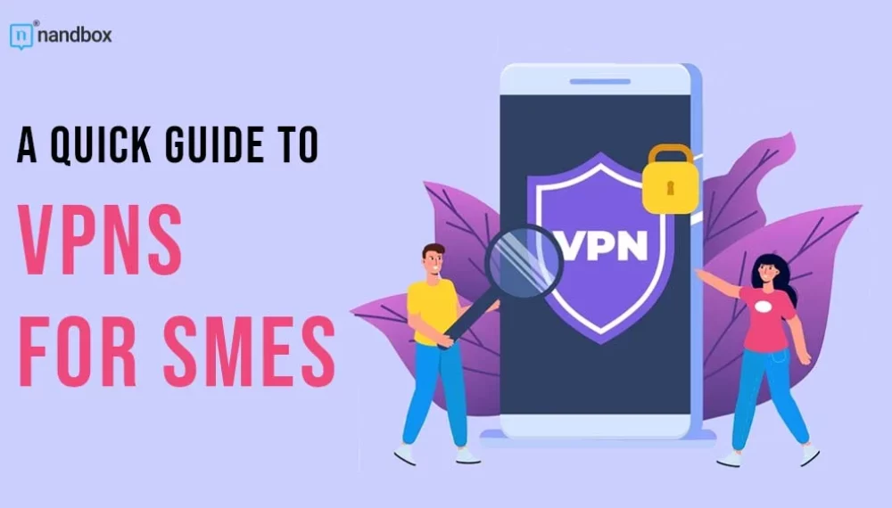 A Quick Guide to VPNs for SMEs
