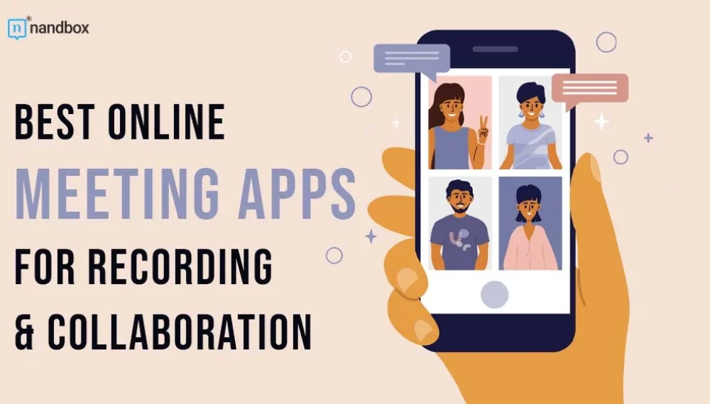 Best Online Meeting Apps for Recording & Collaboration