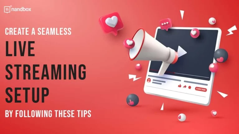 Create a Seamless Live Streaming Setup By Following These Tips 