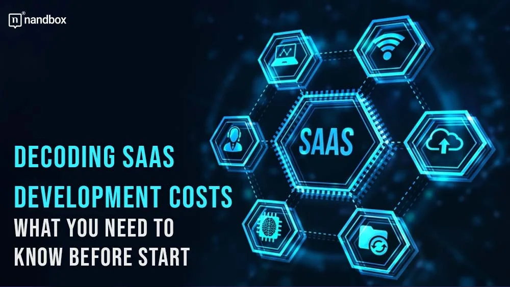 You are currently viewing Decoding SaaS Development Costs: What You Need to Know Before Start