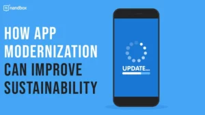 Read more about the article How App Modernization Can Improve Sustainability