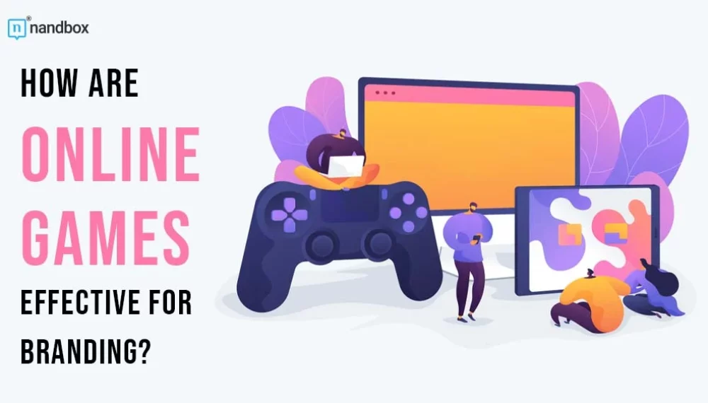 How Are Online Games Effective for Branding?
