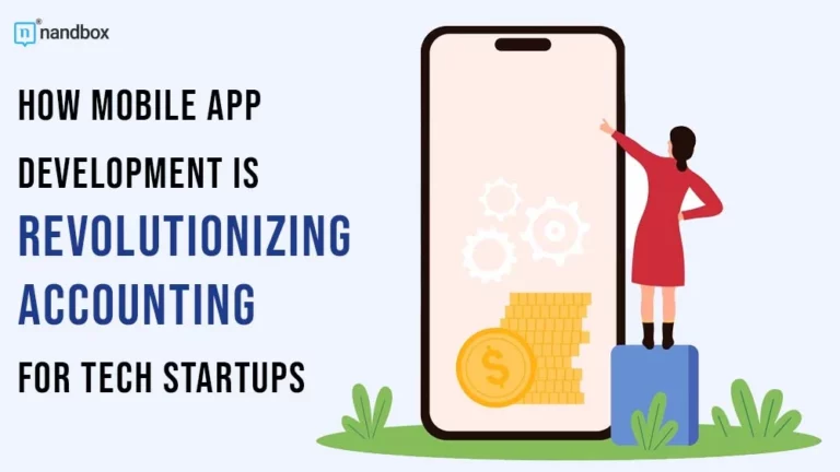 App Development is Revolutionizing Accounting for Tech Startups