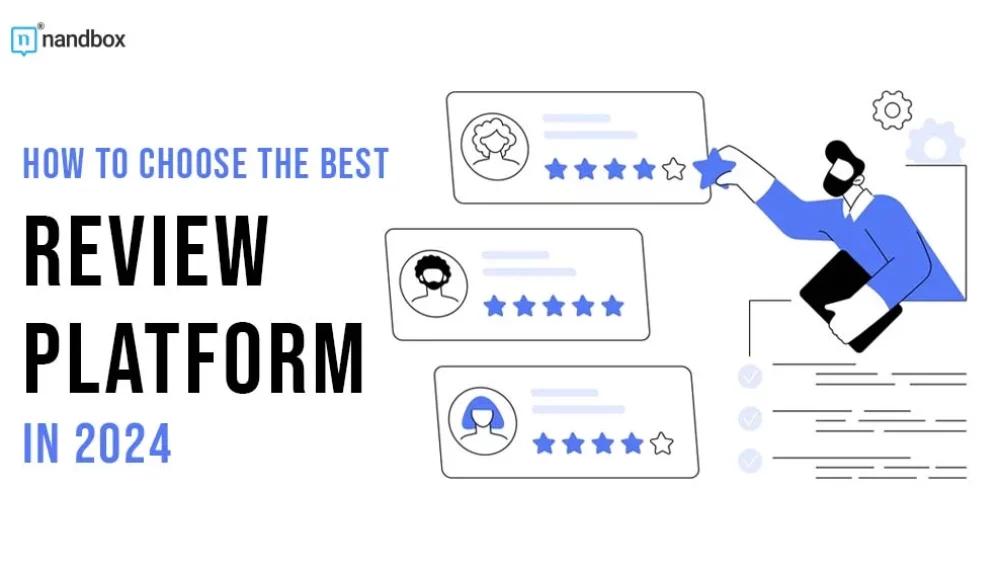 How to Choose the Best Review Platform in 2024