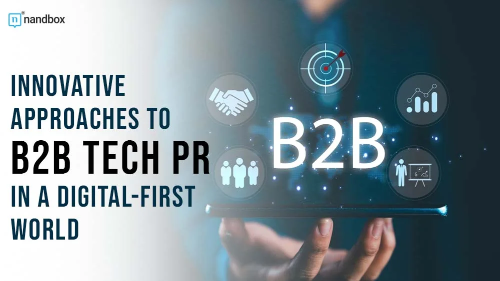 You are currently viewing Innovative Approaches to B2B Tech PR in a Digital World