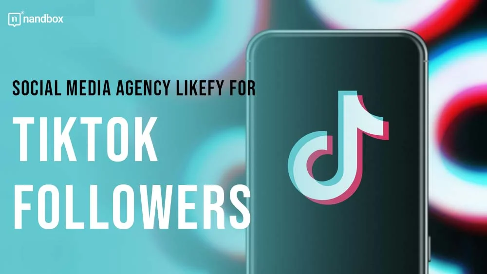 You are currently viewing Social Media Agency Likefy for TikTok Followers