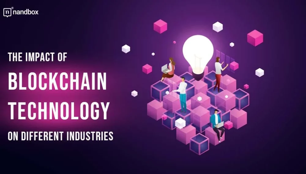 The Impact of Blockchain Technology on Different Industries