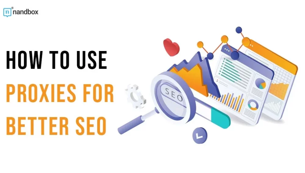 How to Use Proxies for Better SEO