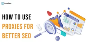 Read more about the article How to Use Proxies for Better SEO