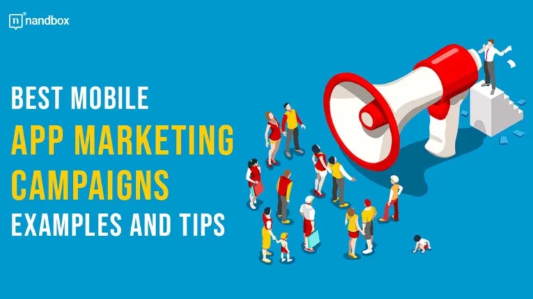 Best Mobile App Marketing Campaigns Examples and Tips