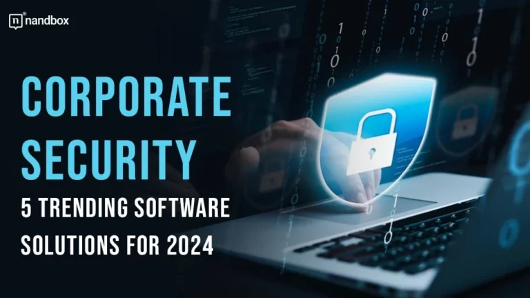 Corporate Security 5 Trending Software