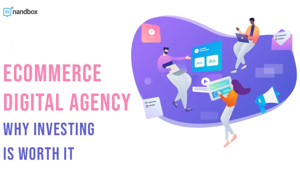 Why Investing in an Ecommerce Digital Agency is Worth It