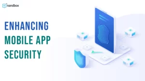 Read more about the article Enhancing Mobile App Security