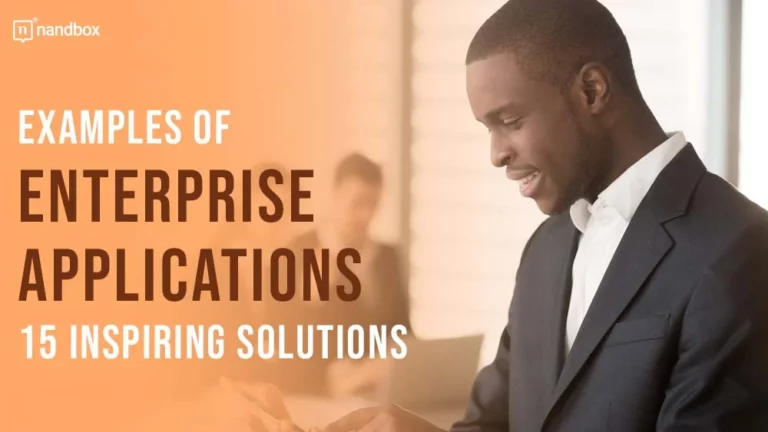 Examples of Enterprise Applications 15 Inspiring Solutions