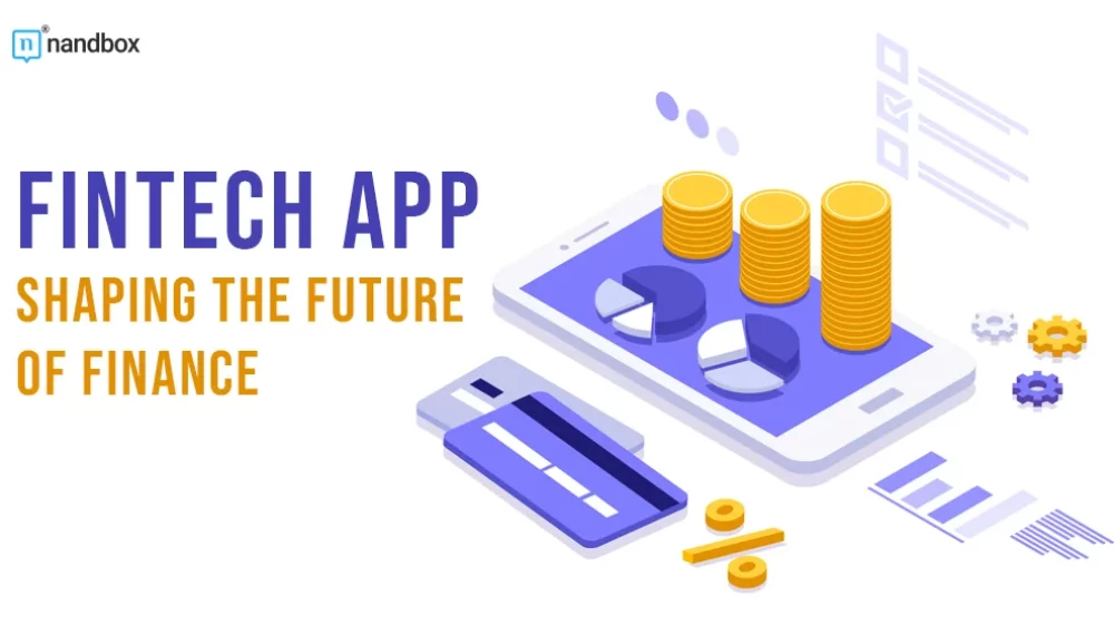 The Future of Finance: App-Driven Innovation in the Fintech Era