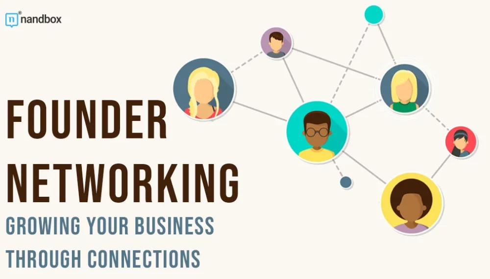 How Can Founder Networking Help Grow Your Business?