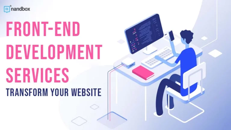 Front-End Development Services Transform Your Website