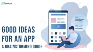 Read more about the article Good Ideas for an App: A Brainstorming Guide