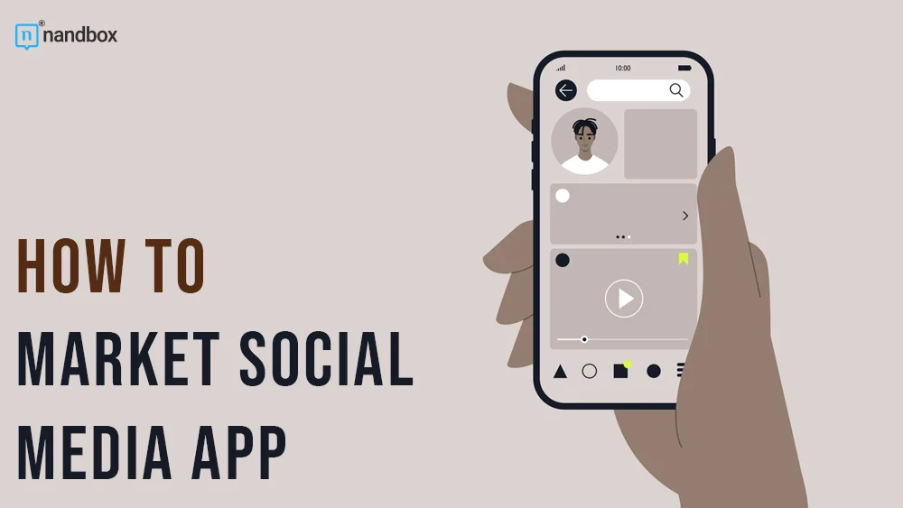 You are currently viewing How to Market Social Media App