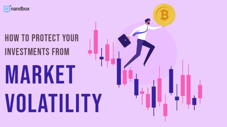 How to Protect Your Investments from Market Volatility