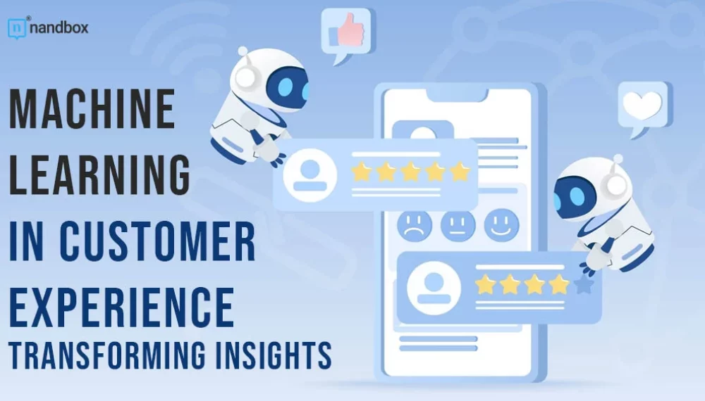 How ML is Paving the Way for Unprecedented CX Insights for Businesses