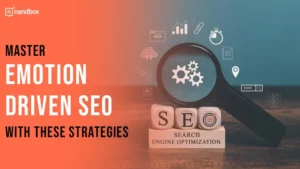 Read more about the article Master Emotion-Driven SEO With These Strategies