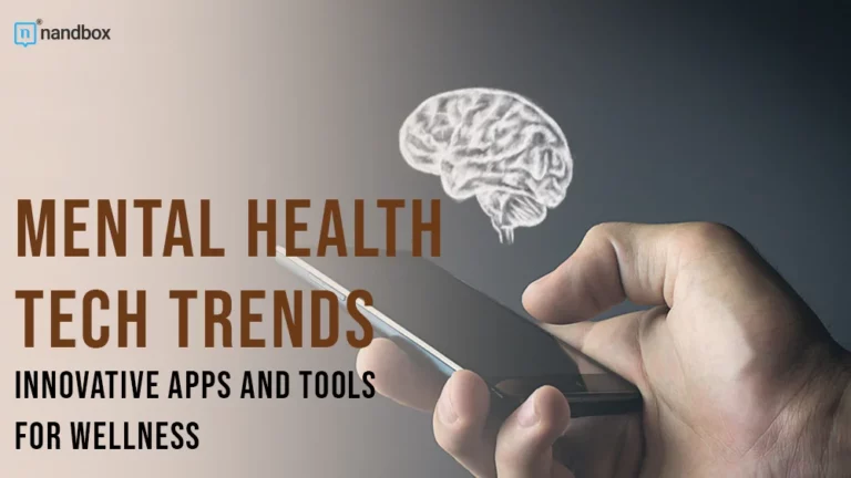 Mental Health Tech Trends Innovative Apps