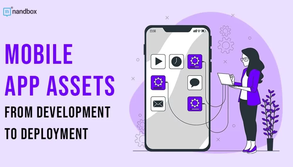 From Development to Deployment: Asset Management for Mobile Apps