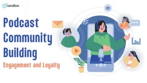 Read more about the article Building a Community Around Your Podcast