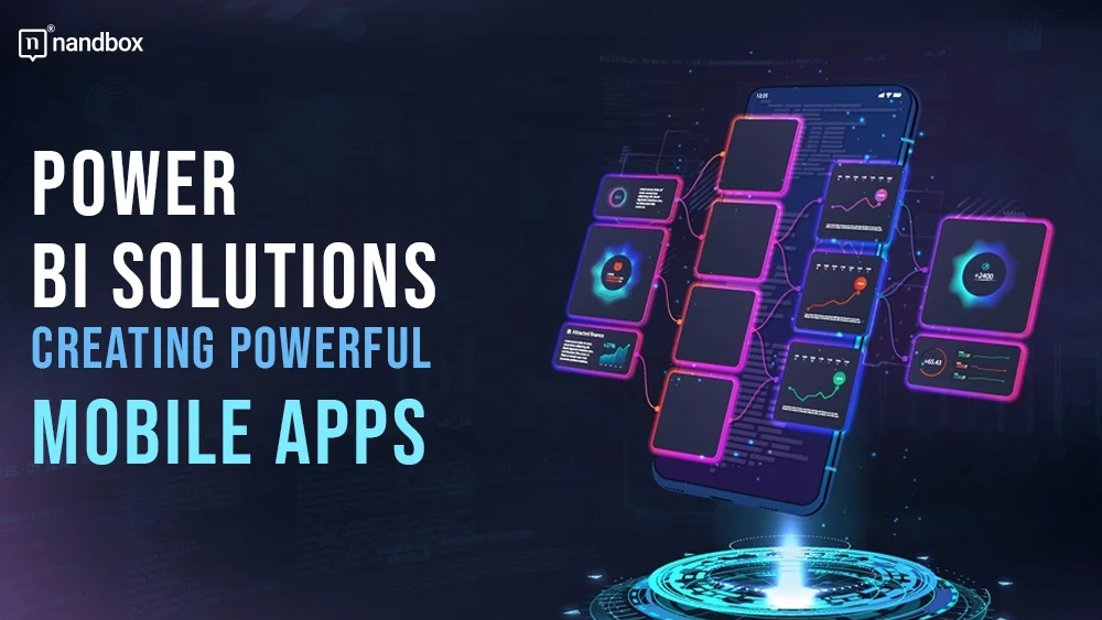 You are currently viewing Creating Powerful Mobile Apps with Integrated Power BI Solutions – A Comprehensive Guide