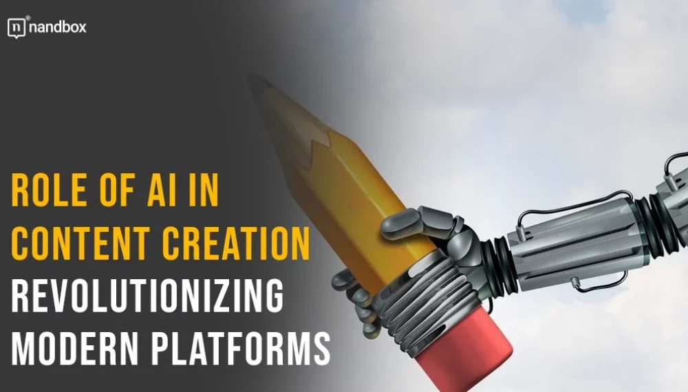 Creators Platform: Role Of AI In Modern Content Creation 