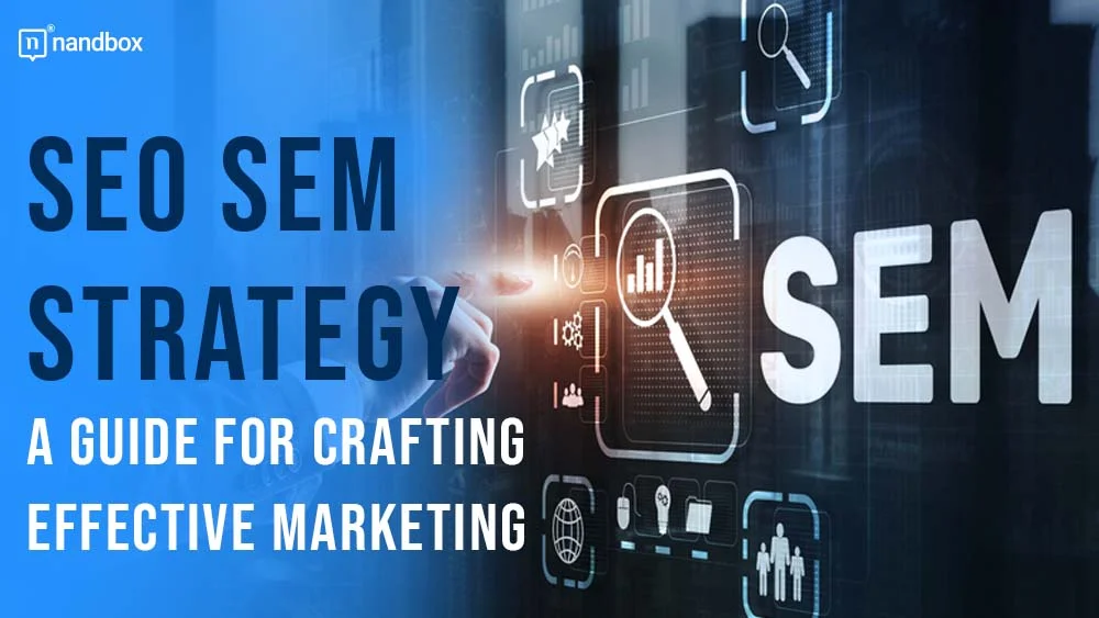 You are currently viewing Crafting An Effective Search Engine Marketing Strategy: A Guide For Businesses