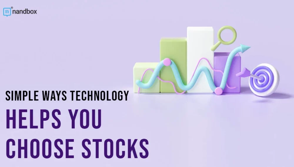 Simple Ways Technology Helps You Choose Stocks