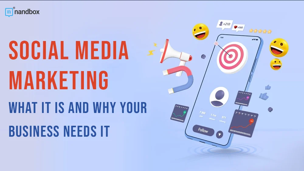 Benefits of Social Media Marketing for Businesses