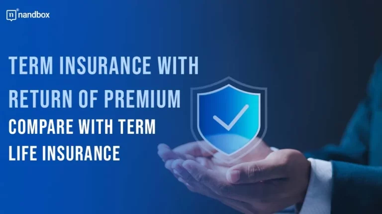 Term Insurance with Return of Premium