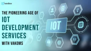 Read more about the article Revolutionizing Connectivity: The Pioneering Age of IoT Development with Vakoms