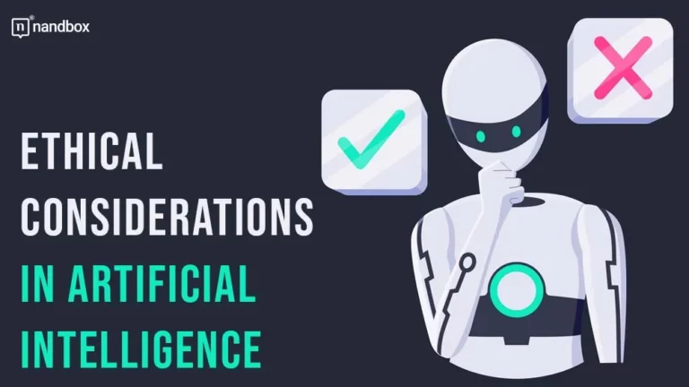 Top 8 Challenges and Ethical Considerations in