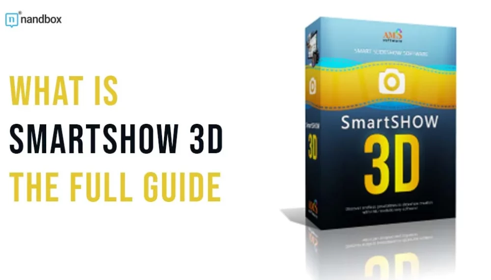 What is SmartSHOW 3D? The Full Guide