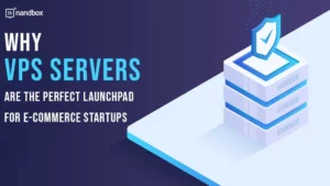 Read more about the article Why VPS Servers are the Perfect Launchpad for E-commerce Startups