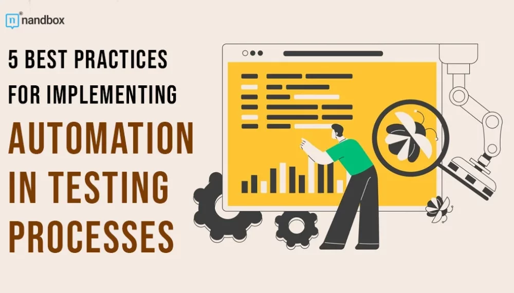 5 Best Practices for Implementing Automation in Testing Processes