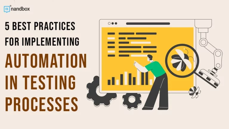 5 Best Practices for Implementing Automation in Testing Processes