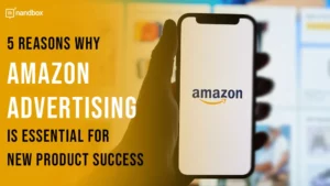 Read more about the article 5 Reasons Why Amazon Advertising is Essential for New Product Success