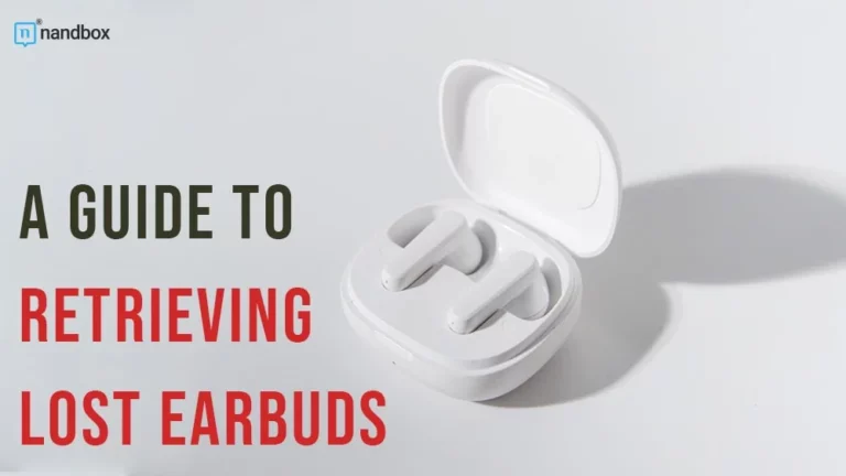 A Guide to Retrieving Lost Earbuds