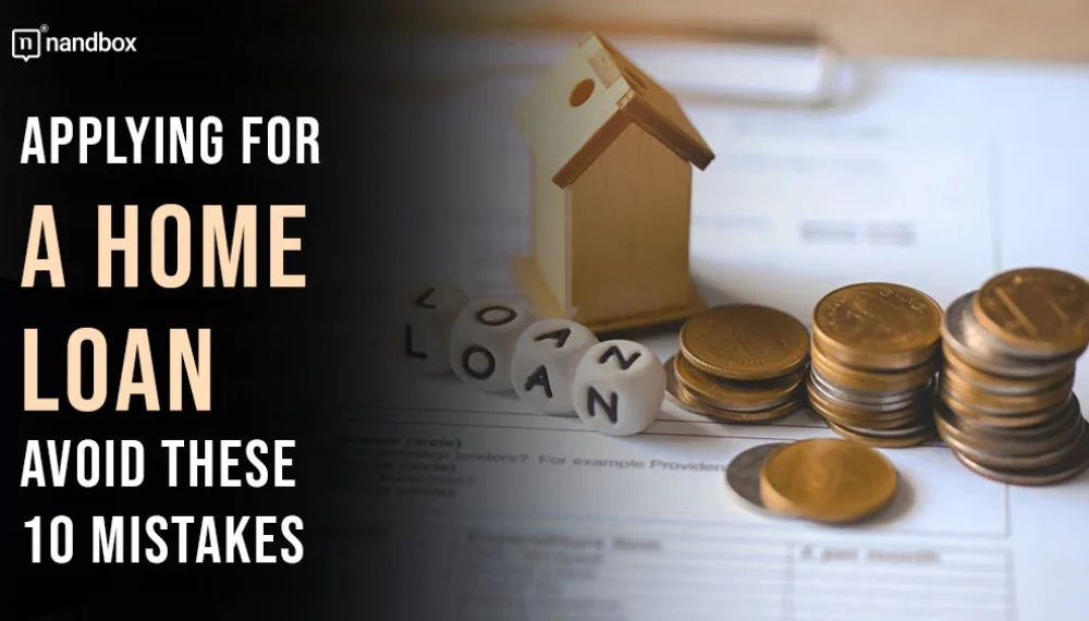 Top 10 Mistakes to Avoid When Applying for a Home Loan With Bad Credit