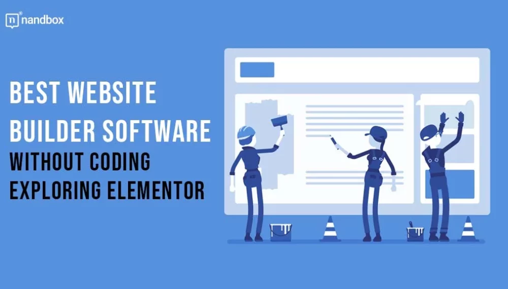 Best Website Builder Software Without Coding: Exploring Elementor