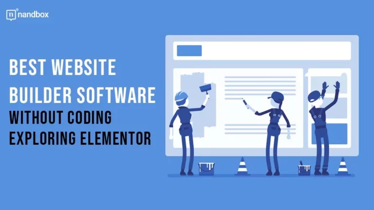 Best Website Builder Software Without Coding Exploring Elementor