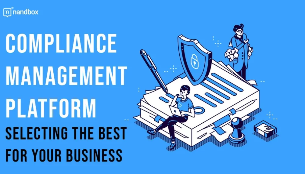 How to Select the Best Compliance Management Platform for Your Business