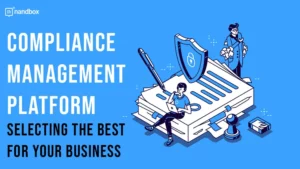 Read more about the article How to Select the Best Compliance Management Platform for Your Business