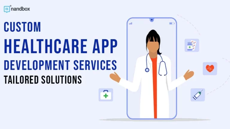 Custom Healthcare App Development Services Tailored Solutions